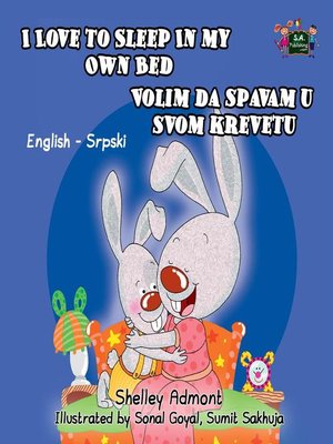 cover image of I Love to Sleep in My Own Bed Volim da spavam u stoma krevetu (English Serbian Bilingual Edition)